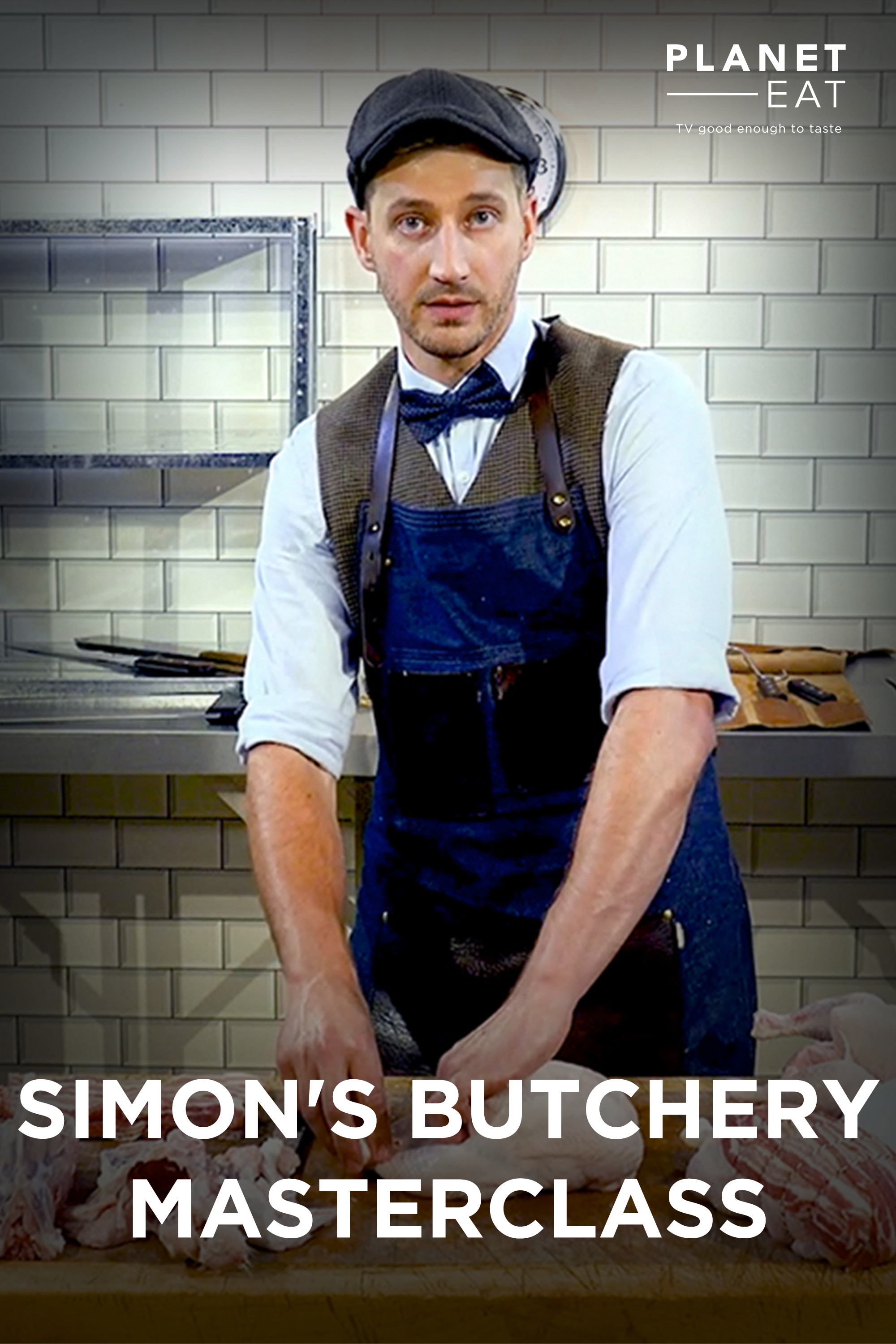 Butchery Masterclass with Simon the Butcher (Planet Eat)