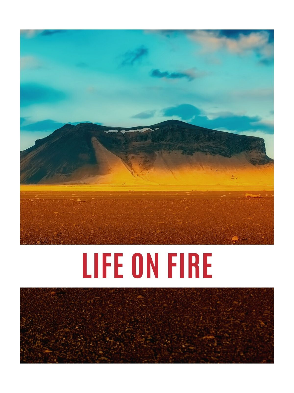 Life On Fire