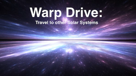 Warp Drive: Travel to other Solar Systems