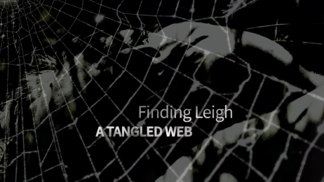 Finding Leigh: A Tangled Web