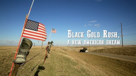 Black Gold Rush, A New American Dream