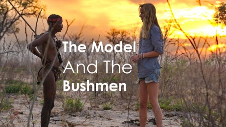 The Model And The Bushmen