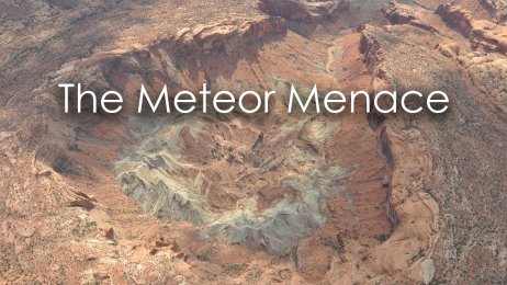 The Meteor Menace